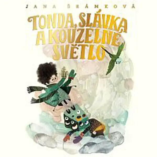 Jan Cina, Ivana Uhlířová – Šrámková: Tonda, Slávka a kouzelné světlo CD-MP3