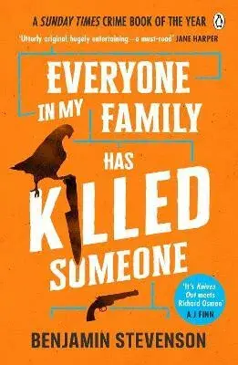 Everyone In My Family Has Killed Someone - Benjamin Stevenson