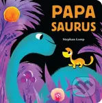 Papasaurus - Stephan Lomp - kniha z kategorie Pro děti