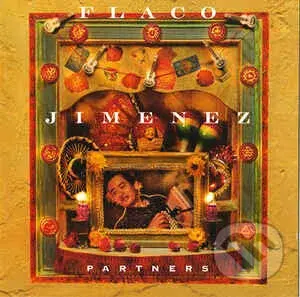 Flaco Jimenez: Partners - Flaco Jimenez,Flaco Jimenez: Partners - Flaco Jimenez