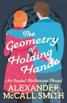 The Geometry of Holding Hands - Alexander McCall Smith - kniha z kategorie Společenská beletrie