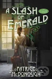A Slash of Emerald - Patrice Mcdonough
