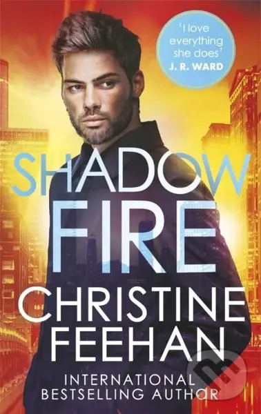 Shadow Fire (Paranormal meets mafia romance in this sexy, gritty romance series) - Christine Feehan