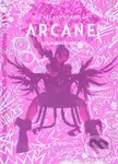 The Art and Making of Arcane - Elisabeth Vincentelli