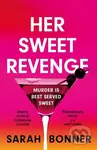 Her Sweet Revenge (A totally gripping and twisty psychological thriller that will keep you guessing) - kniha z kategorie Detektivky, thrillery a…