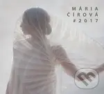 Mária Čírová: #2017 - Mária Čírová,Mária Čírová: #2017 - Mária Čírová