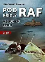 Pod křídly RAF v druhém exilu 2. díl - Jan Rail, Zdeněk Hurt - kniha z kategorie 20. století
