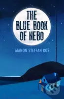 The Blue Book of Nebo - Manon Steffan Ros - kniha z kategorie Pro děti