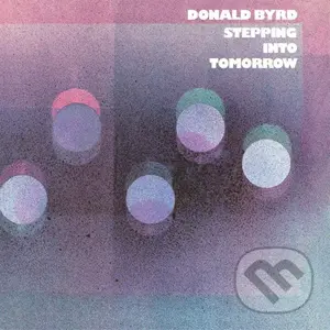 Byrd Donald:  Stepping Into Tomorrow LP,Byrd Donald:  Stepping Into Tomorrow LP