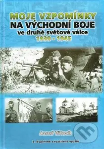 Moje vzpomínky na východní boje ve druhé světové válce 1939-1945 - kniha z kategorie Beletrie