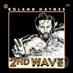 Roland Haynes: Second Wave (Blue Liner Notes)  LP,Roland Haynes: Second Wave (Blue Liner Notes)  LP