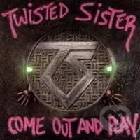 Twisted Sister: Come Out And Play - Twisted Sister