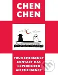 Your Emergency Contact Has Experienced an Emergency - Chen Chen