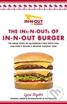 The Ins-N-Outs of In-N-Out Burger (The Inside Story of California's First Drive-Through and How it Became a Beloved Cultural Icon) - kniha z…