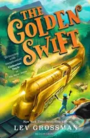 The Golden Swift - Lev Grossman - kniha z kategorie Pro děti