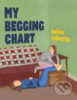 My Begging Chart - Roberts Keiler - kniha z kategorie Komiksy