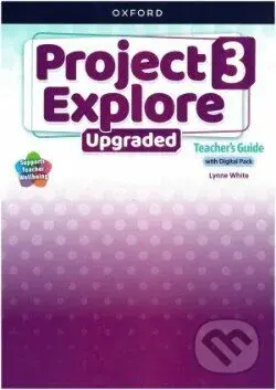 Project Explore Upgraded edition 3 Teacher's Guide with Digital pack