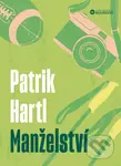 Manželství - Patrik Hartl - kniha z kategorie Společenská beletrie