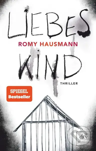 Liebes Kind - Romy Hausmann - kniha z kategorie Thrillery