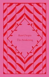 The Awakening - Kate Chopin