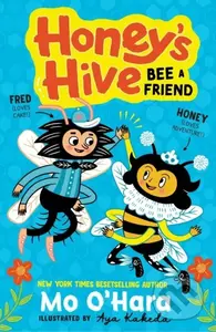 Honey's Hive: Bee a Friend - Mo O'hara - kniha z kategorie Pro děti