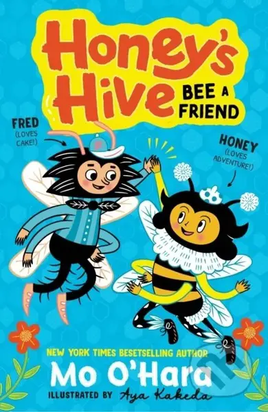 Honey's Hive: Bee a Friend - Mo O'hara - kniha z kategorie Pro děti