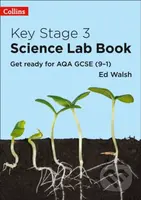 Key Stage 3 Science Lab Book (Get Ready for AQA GCSE (9–1)) - kniha z kategorie Pro děti