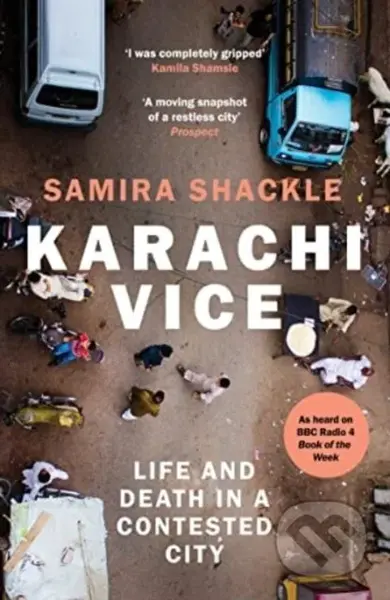 Karachi Vice (Life and Death in a Contested City) - Samira Shackle - kniha z kategorie Zdraví a životní styl