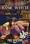 Amelia Aierwood - Basic Witch - Eliot Rahal, Jasminne Saravia, Emily Hampshire - kniha z kategorie Pro děti