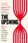 The Upswing (How We Came Together a Century Ago and How We Can Do It Again) - kniha z kategorie Humanitní a společenské vědy