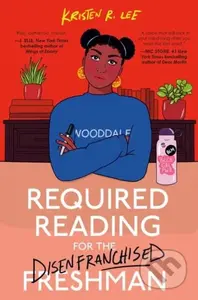 Required Reading for the Disenfranchised Freshman - Kristen R. Lee