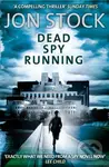 Dead Spy Running - Jon Stock