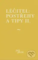 Léčitel: Postřehy a tipy II. - Jan Jílek - kniha z kategorie Psychologie