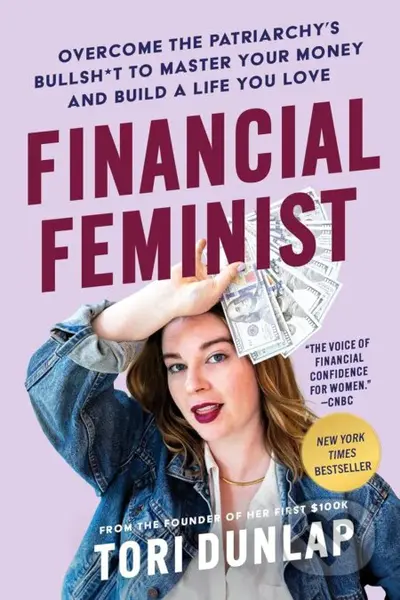 Financial Feminist (Overcome the Patriarchy's Bullsh*t to Master Your Money and Build a Life You Love) - kniha z kategorie Investování