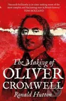 The Making of Oliver Cromwell - Ronald Hutton - kniha z kategorie Humanitní a společenské vědy