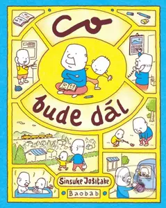 Co bude dál - Shinsuke Yoshitake - kniha z kategorie Beletrie pro děti