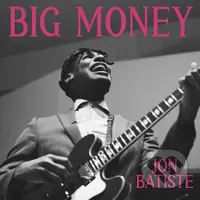 Jon Batiste:  Big Money LP - Jon Batiste