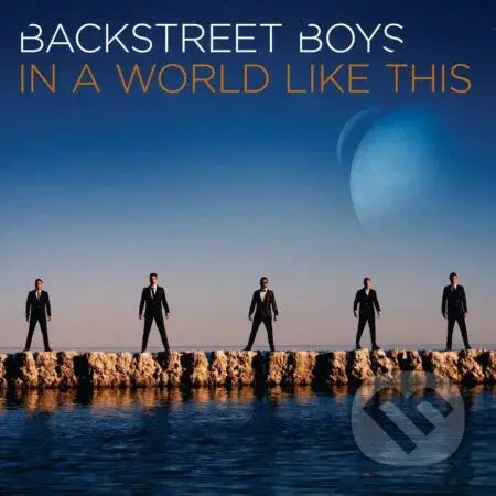 Backstreet Boys:  In A World Like This - Backstreet Boys