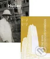 Ladislav Hudec + The Man Who Changed Shanghai - kniha z kategorie Architektura