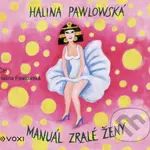 Manuál zralé ženy - Halina Pawlowská - audiokniha z kategorie Společenská beletrie