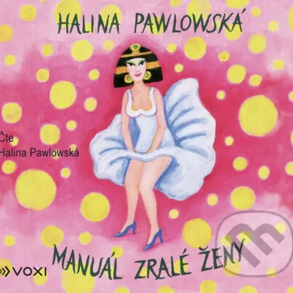 Manuál zralé ženy - Halina Pawlowská - audiokniha z kategorie Společenská beletrie