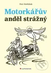 Motorkářův anděl strážný - Petr Hošťálek - kniha z kategorie Společenská beletrie