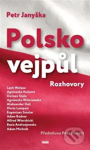Polsko vejpůl (Rozhovory) - Petr Janyška - kniha z kategorie Politologie a politika