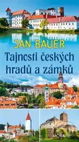 Tajnosti českých hradů a zámků - Jan Bauer - kniha z kategorie Historie