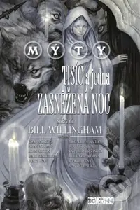 Mýty: Tisíc a jedna zasněžená noc - Bill Willingham, Marc Buckingham (ilustrátor) - kniha z kategorie Komiksy