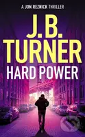 Hard Power - J. B. Turner - kniha z kategorie Thrillery