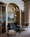 The Elegance and Comfort of Home - Dana Wolter