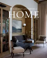 The Elegance and Comfort of Home - Dana Wolter