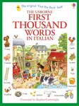 First Thousand Words in Italian - Heather Amery