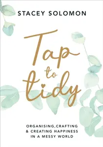 Tap to Tidy - Stacey Solomon